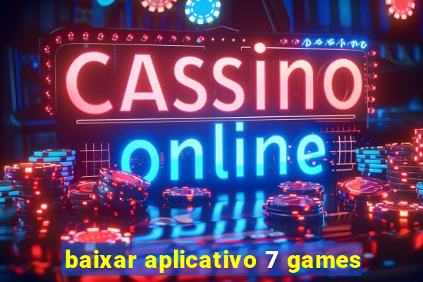 baixar aplicativo 7 games